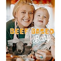 Beef Based Baby: Beef As Your Baby's First Food
