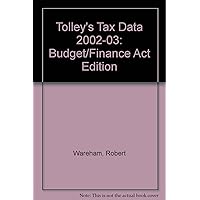 Tolley's Tax Data 2002-03 (Six-monthly) Budget/Finance Act Editions Tolley's Tax Data 2002-03 (Six-monthly) Budget/Finance Act Editions Spiral-bound