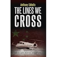 The Lines We Cross: An Elliott Murphy Adventure (The Elliott Murphy Adventures)