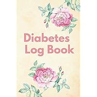 Diabetes Log Book: Daily Log for Tracking Blood Sugar Levels (Before & After), 2 Years Daily Weekly Diabetic Glucose Monitoring Log For Diabetics
