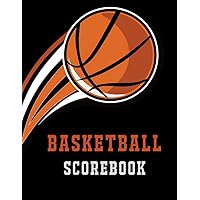 Basketball Scorebook: 15 Player Basketball Score Book for Tracking Matches by Basketball Coaches