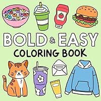 Easy & Bold: Simple and Relaxing Coloring Book for Adults and Kids Easy & Bold: Simple and Relaxing Coloring Book for Adults and Kids Paperback