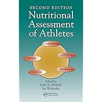Nutritional Assessment of Athletes (NUTRITION IN EXERCISE AND SPORT) Nutritional Assessment of Athletes (NUTRITION IN EXERCISE AND SPORT) Hardcover Kindle