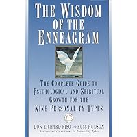 The Wisdom of the Enneagram: The Complete Guide to Psychological and Spiritual Growth for the Nine Personality Types The Wisdom of the Enneagram: The Complete Guide to Psychological and Spiritual Growth for the Nine Personality Types Paperback
