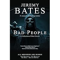 Bad People: Four terrifying short novels of suspense Bad People: Four terrifying short novels of suspense Paperback Kindle Hardcover