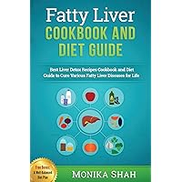 Fatty Liver Cookbook & Diet Guide: 85 Most Powerful Recipes to Avert Fatty Liver & Lose Weight Fast Fatty Liver Cookbook & Diet Guide: 85 Most Powerful Recipes to Avert Fatty Liver & Lose Weight Fast Paperback