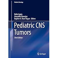 Pediatric CNS Tumors (Pediatric Oncology) Pediatric CNS Tumors (Pediatric Oncology) Kindle Hardcover Paperback