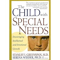 The Child With Special Needs: Encouraging Intellectual and Emotional Growth (A Merloyd Lawrence Book) The Child With Special Needs: Encouraging Intellectual and Emotional Growth (A Merloyd Lawrence Book) Hardcover Kindle