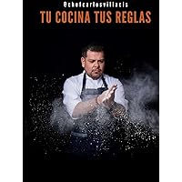 Tu cocina tus reglas (Spanish Edition)