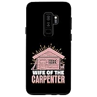 Galaxy S9+ Wife Of The Carpenter Carpentry Carpenters Job Profession Case