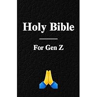 Holy Bible For Gen Z: The Old and New Testament With Emojis, Translated For Gen Z
