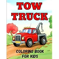 Tow Truck Coloring Book for Kids: 35 Unique Large-Print Tow Truck Coloring Pages for Children