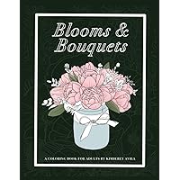 Blooms & Bouquets: a coloring book for adults