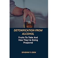 DETOXIFICATION FROM ALCOHOL : Fruits To Take And How They're Being Prepared