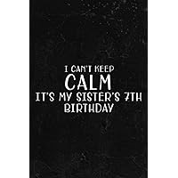 Fishing Log Book - I Can't Keep Calm It's My Sister's 7th Birthday Born In 2012 Pretty: Fishing Log and Trip Record Journal for All Serious Fishermen ... / ... for professional fishermen,To Do List