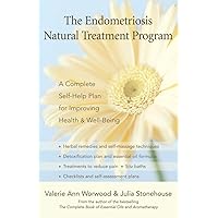 The Endometriosis Natural Treatment Program: A Complete Self-Help Plan for Improving Health and Well-Being The Endometriosis Natural Treatment Program: A Complete Self-Help Plan for Improving Health and Well-Being Kindle Paperback
