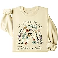 It Is A Beautiful Day To Believe In Miracle Sweatshirt, Its A Beautiful Day To Believe In Miracles Shirt