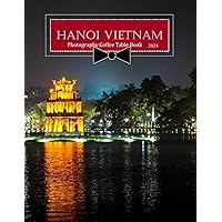 Hanoi Vietnam: The Cultural Heart of Vietnam