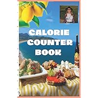 CALORIE COUNTER BOOK: Simple & Easy Fat Carbohydrate Counter a simple safe, practical guide very effective and you can Count on it, CALORIE COUNTER BOOK: Simple & Easy Fat Carbohydrate Counter a simple safe, practical guide very effective and you can Count on it, Paperback