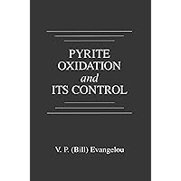 Pyrite Oxidation and Its Control: Solution Chemistry, Surface Chemistry, Acid Mine Drainage (Amd, Molecular Oxidation Mechanisms, Microbial Role, K) Pyrite Oxidation and Its Control: Solution Chemistry, Surface Chemistry, Acid Mine Drainage (Amd, Molecular Oxidation Mechanisms, Microbial Role, K) Kindle Hardcover