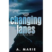 Changing Lanes Alternate Cover Edition (Creekwood Alternate Cover Edition Series) Changing Lanes Alternate Cover Edition (Creekwood Alternate Cover Edition Series) Paperback