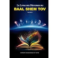 BAAL SHEM TOV: Le livre des histoires du Baal Shem Tov (French Edition) BAAL SHEM TOV: Le livre des histoires du Baal Shem Tov (French Edition) Hardcover