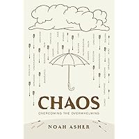 Chaos: Overcoming the Overwhelming Chaos: Overcoming the Overwhelming Paperback Kindle Hardcover