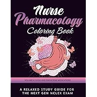 Nurse Pharmacology Coloring Book: Volume 4 - GI/GU and Endocrine Medications: A Relaxed Study Guide for the Next Gen NCLEX Exam - Nursing Student and ... Drug Test Prep Study Guide for Nursing School Nurse Pharmacology Coloring Book: Volume 4 - GI/GU and Endocrine Medications: A Relaxed Study Guide for the Next Gen NCLEX Exam - Nursing Student and ... Drug Test Prep Study Guide for Nursing School Paperback