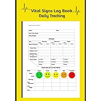 Vital Signs Log Book: Yellow Edition Vital Signs Log Book: Yellow Edition Paperback