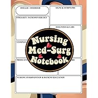 Nursing Med-Surg Notebook & Note Guide: A Blank Disease Template for Nursing Students: Organize your Nursing School Notes by Using These Nursing Notes Templates, (Size 8.5