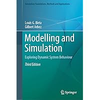 Modelling and Simulation: Exploring Dynamic System Behaviour (Simulation Foundations, Methods and Applications) Modelling and Simulation: Exploring Dynamic System Behaviour (Simulation Foundations, Methods and Applications) Hardcover eTextbook Paperback