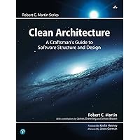 Clean Architecture: A Craftsman's Guide to Software Structure and Design (Robert C. Martin Series) Clean Architecture: A Craftsman's Guide to Software Structure and Design (Robert C. Martin Series) Paperback Kindle Audible Audiobook Hardcover Spiral-bound