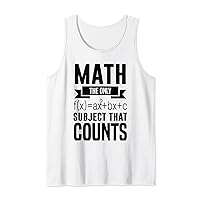 Math the only subject that counts Funny Quote Tank Top