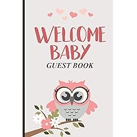 Welcome Baby Guest Book: Guest Registry For Baby Shower, New Parents Memory Keepsake Book, Bundle Of Joy Baby Journal, Family Well-Wishes & Advice Notebook
