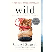 Wild: From Lost to Found on the Pacific Crest Trail Wild: From Lost to Found on the Pacific Crest Trail Paperback Audible Audiobook Kindle Hardcover Audio CD
