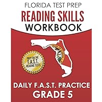 FLORIDA TEST PREP Reading Skills Workbook Daily F.A.S.T. Practice Grade 5: Preparation for the F.A.S.T. Reading Tests