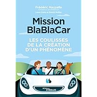 Mission BlaBlaCar: Les coulisses de la création d'un phénomène Mission BlaBlaCar: Les coulisses de la création d'un phénomène Paperback Audible Audiobook