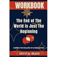 Workbook For The End of the World Is Just the Beginning: (A practical guide to Peter Zeihan' book) Mapping the Collapse of Globalization