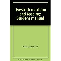 Livestock nutrition and feeding: Student manual
