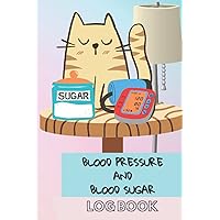 Blood Pressure and Blood Sugar Log Book: Monitor Blood Sugar and Blood Pressure Levels. Simply Diabets and Blood Pressure Log Book. Daily Monitor Your ... Heart Rate Monitor. 120 Pages, 6x9 Inches