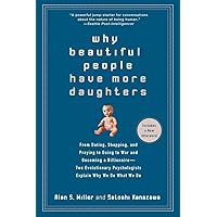 Why Beautiful People Have More Daughters: From Dating, Shopping, and Praying to Going to War and Becoming a Billionaire Why Beautiful People Have More Daughters: From Dating, Shopping, and Praying to Going to War and Becoming a Billionaire Paperback Kindle Audible Audiobook Hardcover Preloaded Digital Audio Player