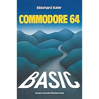 BASIC-Wegweiser für den Commodore 64: Datenverarbeitung mit BASIC 2.0, BASIC 4.0 und SIMON’s BASIC (German Edition) BASIC-Wegweiser für den Commodore 64: Datenverarbeitung mit BASIC 2.0, BASIC 4.0 und SIMON’s BASIC (German Edition) Paperback