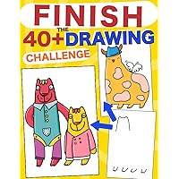 Finish the Drawing: 40+ original artistic images for all ages to challenge, complete and color!