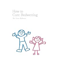 How To Cure Bedwetting How To Cure Bedwetting Kindle Paperback