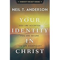 Your Identity in Christ (Harvest Pocket Books) Your Identity in Christ (Harvest Pocket Books) Paperback Kindle
