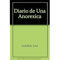 Diario de Una Anorexica (Spanish Edition) Diario de Una Anorexica (Spanish Edition) Paperback