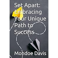 Set Apart: Embracing Your Unique Path to Success Set Apart: Embracing Your Unique Path to Success Hardcover Paperback