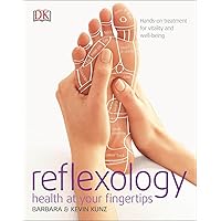Reflexology: Hands-on Treatment for Vitality and Well-being Reflexology: Hands-on Treatment for Vitality and Well-being Paperback