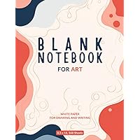 Blank Notebook For Art: Blank Paper Journal notebook for lap drawing, Sketchbook for Artists, for writing, handwriting practice, and drawing, 8.5