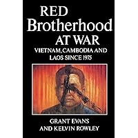 Red Brotherhood at War: Vietnam, Cambodia and Laos since 1975 Red Brotherhood at War: Vietnam, Cambodia and Laos since 1975 Paperback Hardcover
